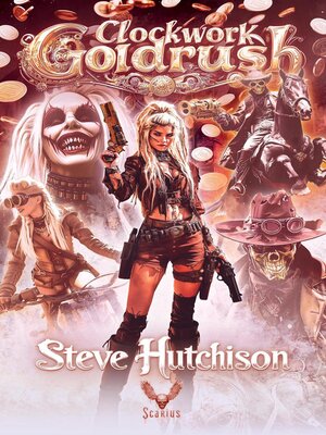 cover image of Clockwork Goldrush